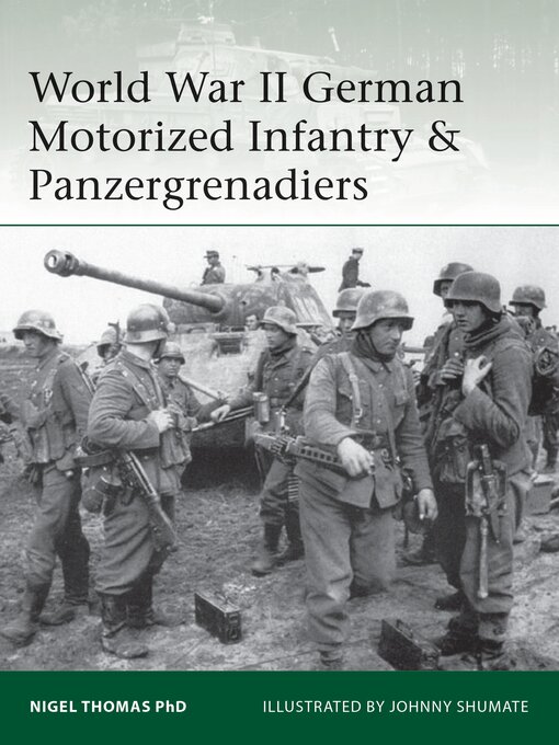 Title details for World War II German Motorized Infantry & Panzergrenadiers by Nigel Thomas - Available